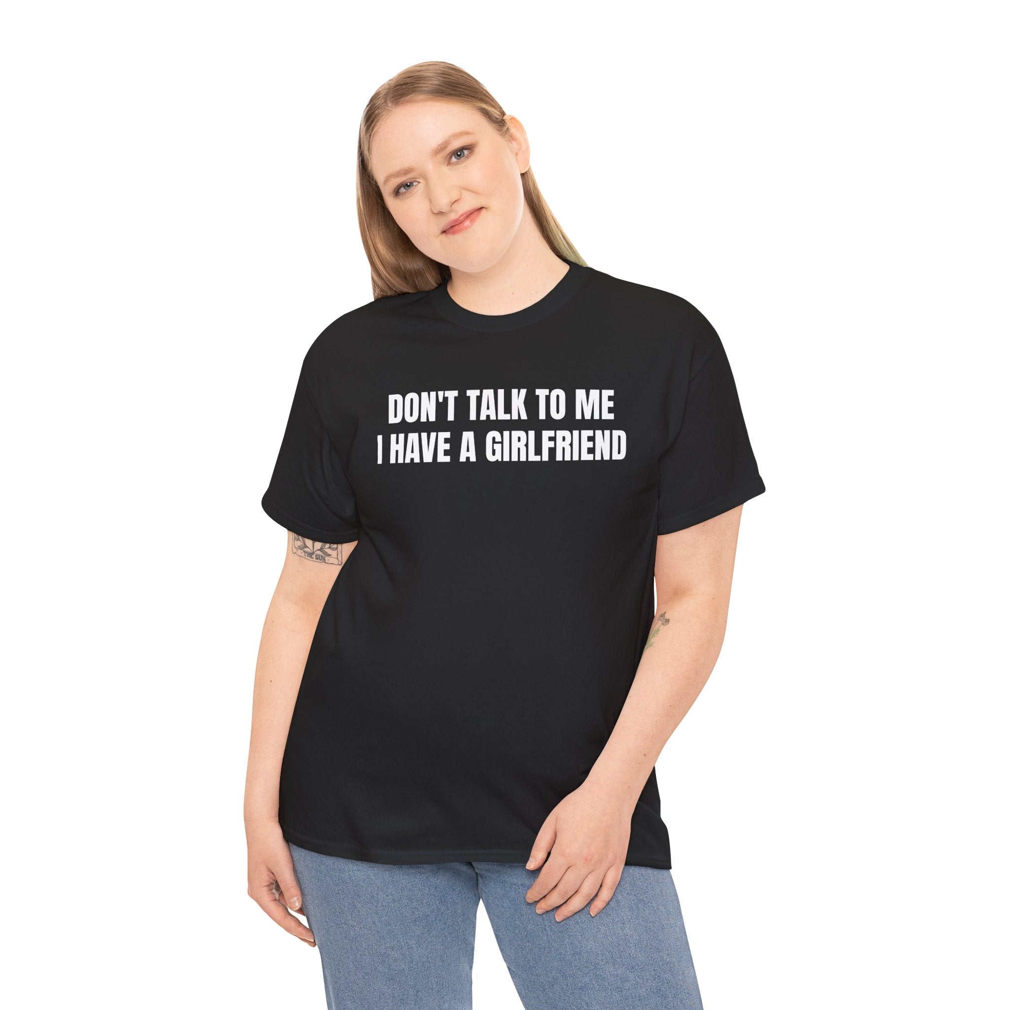 Don't Talk To Me, I Have A Girlfriend