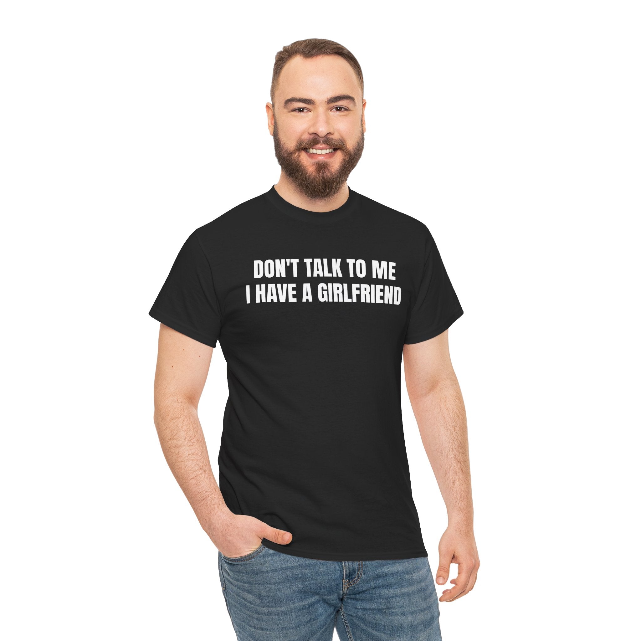 Don't Talk To Me, I Have A Girlfriend